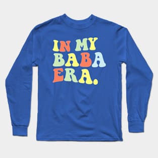 IN MY BABA ERA Long Sleeve T-Shirt